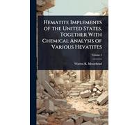 Hematite Implements of the United States, Together With Chemical Analysis of Various Hevatites