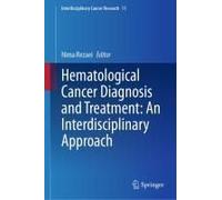 Hematological Cancer Diagnosis And Treatment: An Interdisciplinary Approach
