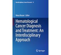 Hematological Cancer Diagnosis and Treatment: An Interdisciplinary Approach
