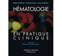Hématologie En Pratique Clinique - Guide De Diagnostic Et De Traitement