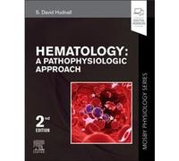 Hematology by Hudnall & S. David Professor of Pathology and Laboratory Medicine & Division Chief of Hematopathology & University of Texas Medical Branch & Hudnall S. David Professor of Pathology and L
