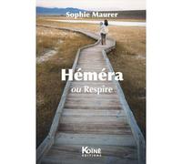 Héméra ou respire - Sophie Maurer - Koine - broché - Théâtre