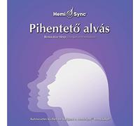 Hemi-Sync - Pihenteto Alvas [Import]