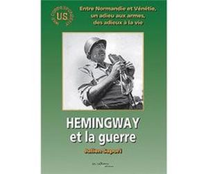 Hemingway et la guerre Sapori Julien (Auteur)