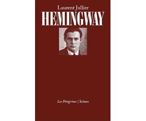 Hemingway - Laurent Jullier - Les Peregrines Eds - broché - Essai