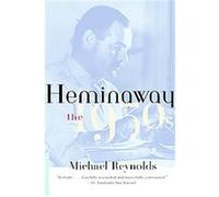Hemingway Michael Reynolds (Auteur)