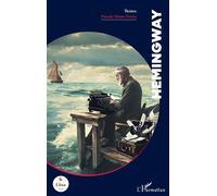 Hemingway - Pascale Moine-Frémy - L'harmattan - broché - Théâtre