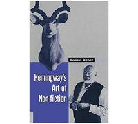 Hemingway's Art Of Non-Fiction