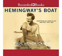 Hemingway's Boat: Tout ce qu'il aimait dans la Vie et Perdu, 1934-1961 [Import]
