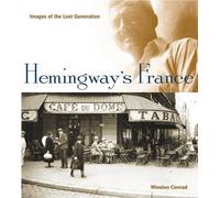 Hemingway's France: Images of the Lost Generation