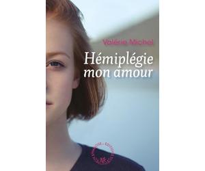 Hémiplégie mon amour