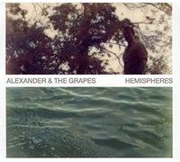 Alexander & the Grapes - Hemispheres
