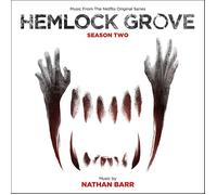 Hemlock Grove - Season Two - Music From The Netflix Original Series