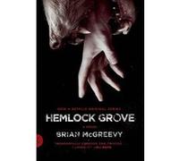 Hemlock Grove - [Version Originale] Brian Mcgreevy (Auteur)