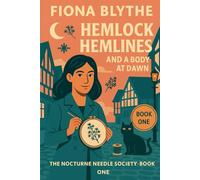 Hemlock Hemlines and a Body at Dawn: Cozy paranormal mystery in York where a tailor sleuth and her cat use warded seams to uncover a council death