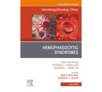Hemophagocytic Syndromes, An Issue of Hematology/Oncology Clinics of North America