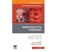 Hemophagocytic Syndromes – Numéro de Hematology/Oncology Clinics of North America