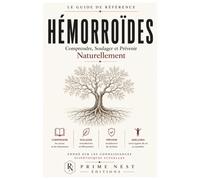 Hémorroïdes : comprendre, soulager et prévenir naturellement