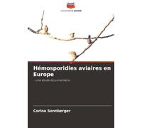 Hémosporidies aviaires en Europe: - une étude documentaire