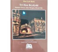 Hen Lyfr Bach Tri Hen Brydydd Mathew Owen John Morgan Elis A by Dalen Newydd Dalen Newydd (Auteur)