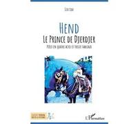 Iza Lou – Hend Le prince de Djerdjer : Pièce en quatre actes et treize tableaux
