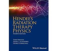 Hendees Radiation Therapy Physics by Starkschall George PhD FACMP FAAPM University of Texas Anderson Cancer Center Hardcover Book Todd Pawlicki (Auteur)
