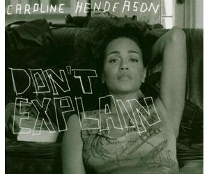 Henderson, Caroline - Don T Explain [Import]