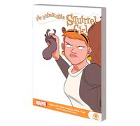 Henderson, Erica - The Unbeatable Squirrel Girl: Squirrels Just Want To Have Fun