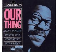 Henderson, Joe - Our Thing by Henderson, Joe (2000) Audio CD