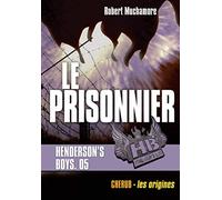 Robert Muchamore – Henderson's Boys: Le prisonnier – Tome 5 – Poche
