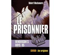 Henderson's boys Le prisonnier - Robert Muchamore - Casterman - Poche - Roman adolescent dès 13 ans