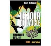 Henderson's Boys - Tome 2 - Le Jour De L'aigle