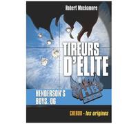 Henderson's Boys - Tome 6 - Tireurs D'élite