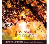 Hendon Songsters - How Sweet The Sound [Import]