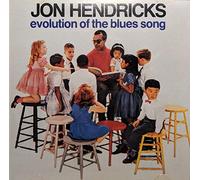Hendricks, Jon - Evolution of The Blues
