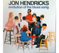 Hendricks, Jon - Evolution of the Blues Song