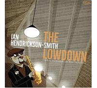 Hendrickson-Smith, Ian - Lowdown