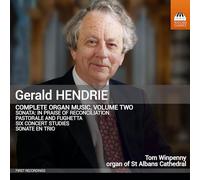 Hendrie, Gerald : Intégrale de la Musique pour Orgue - Vol.2