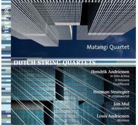 Hendrik Andriessen et Matangi Quartet – Dutsch String Quartets – CD – Harmonia Mundi