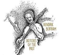 Hendrik Bertram - Sketches Of The Past