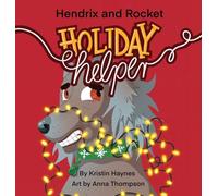 Hendrix and Rocket: Holiday Helper