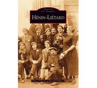 Hénin-Liétard - François Damiens - Nouvelles Editions Sutton - broché - Essai