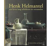 Henk Helmantel: een leven lang schilderen en verzamelen