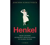 Henkel From Laundry Detergent Manufacturer to Global Player - Joachim Scholtyseck - C.H.Beck - ebook (ePub) - Livre