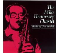 Hennessey, Mike - Shades of Chas Burchell