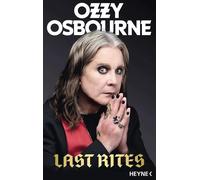 Henning Dedekind Chris Ayres Heike Maillard Ozzy Osbourn Last Rites: (De (Relié)