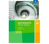 Mathematik Neue Wege Sii. Qualifikationsphase Ga Grundkurs: Arbeitsheft Mit Lösungen. Niedersachsen