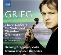 Grieg – Concerti for Violin – NAXOS