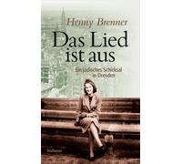 Henny Brenner Das Lied ist aus: Ein jüdisches Schicksal in Dresden (Relié)