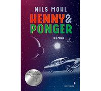 Henny & Ponger: Ein Roadtrip mit Romantik- und Retrofeeling voller Sprachwitz! Spannender Coming of Age Roman. Jugendbuch ab 14 Jahre